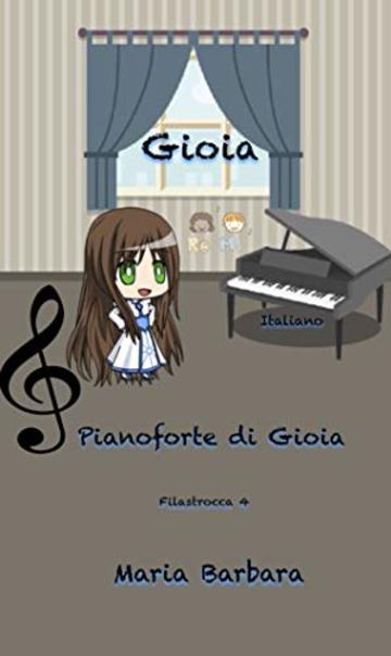 Gioia : Pianoforte di Gioia  (Gioia Italiano  Vol. 5)